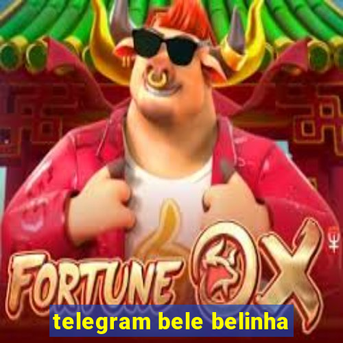 telegram bele belinha